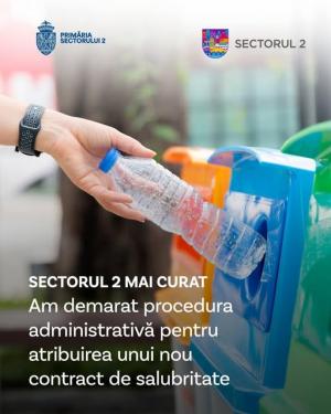 &quot;Am demarat procedura administrativă pentru atribuirea unui nou contract de salubritate